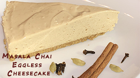 Masala Chai Eggless (No Bake) Cheesecake, Holiday Dessert Recipe