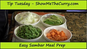 Tip Tuesday – Easy Meal Prep for Sambar